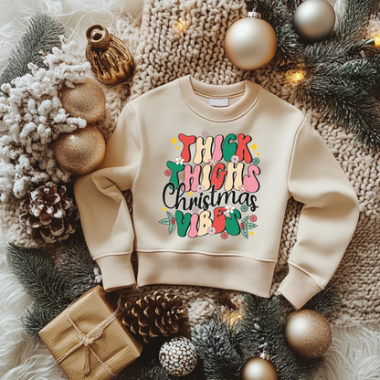 hick Thighs Christmas Vibes Sweatshirt Toddler