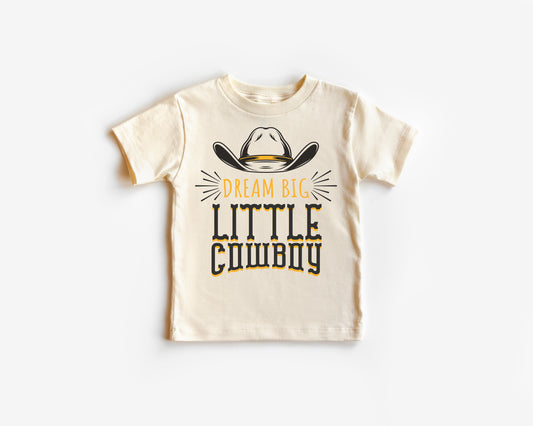 Dream Big Little Cowboy T-Shirt