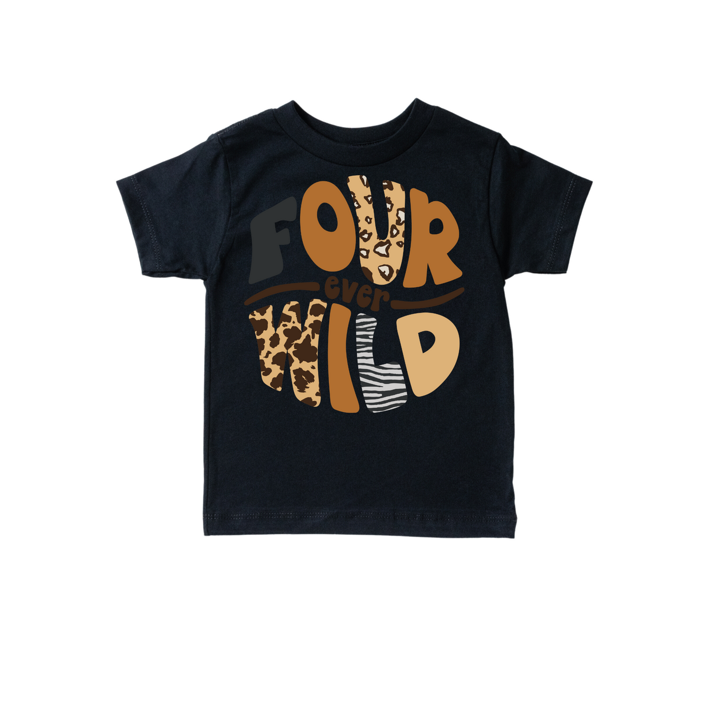 Four Ever Wild T-Shirt