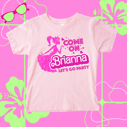 Come On "Any Name" Let's Go Party Custom Doll T-Shirt