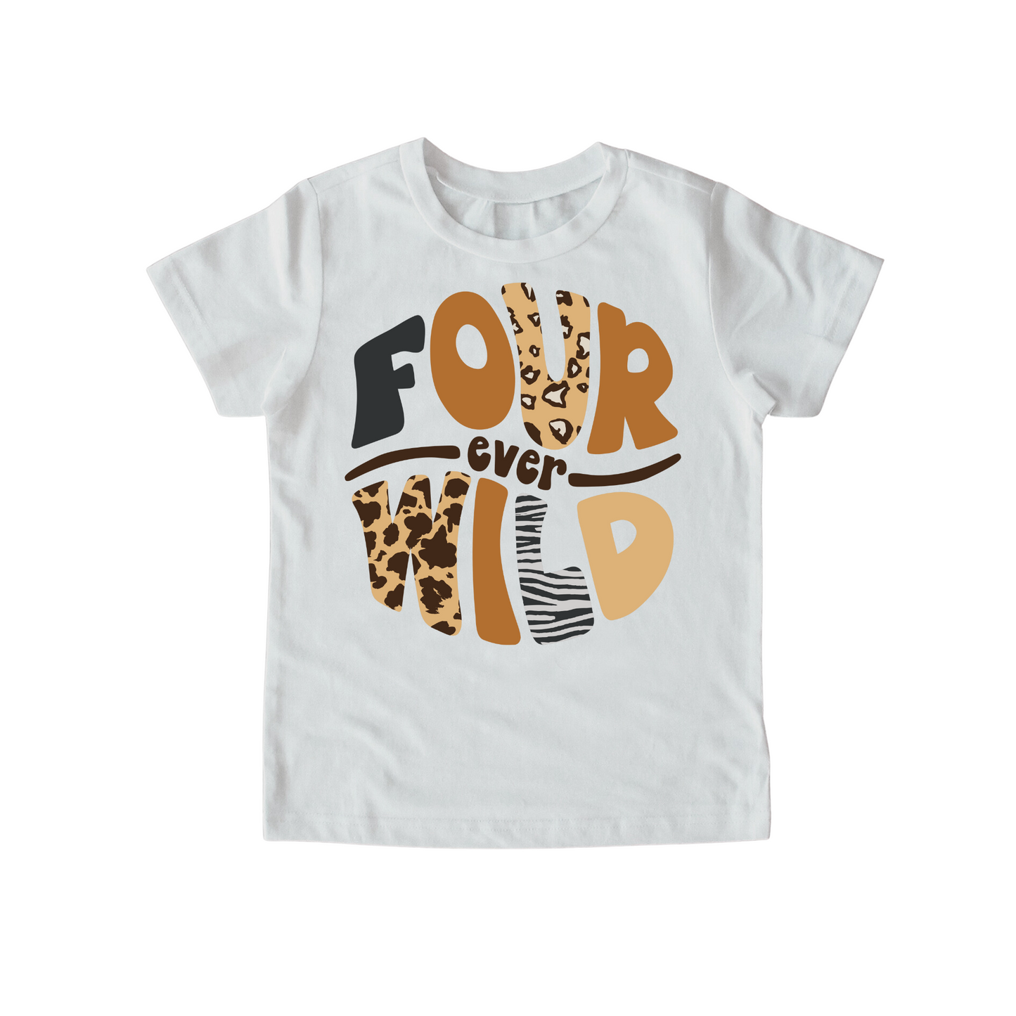 Four Ever Wild T-Shirt