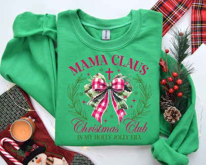 Mama Claus Christmas Club In My Holly Jolly Era Sweatshirt – Christmas Vibes Gift