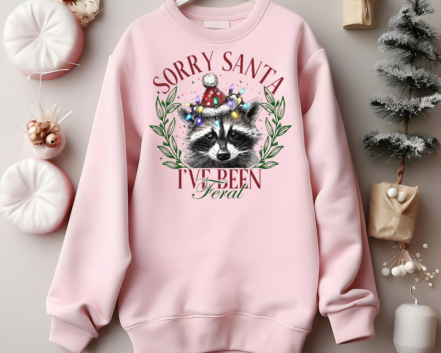 Sorry Santa I've been feral Sweatshirt – Christmas Vibes Gift