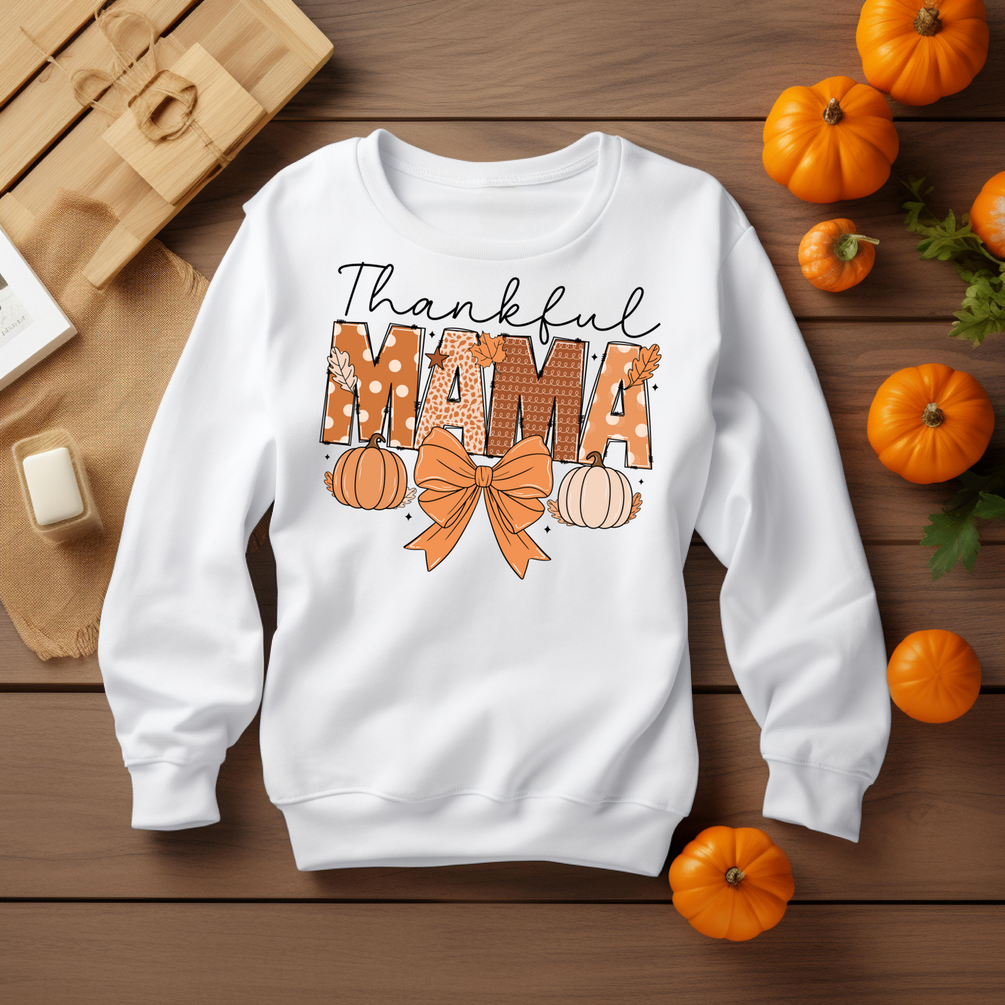 Thankful Mama Sweatshirt - Cozy Fall Apparel, Thanksgiving Shirt