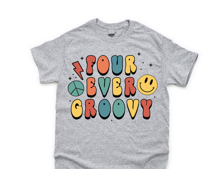 Four Ever Groovy Birthday Shirt